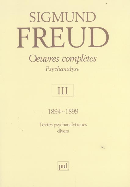 Oeuvres complètes Psychanalyse. Volume 3, 1894-1899, Textes psychanalytiques divers