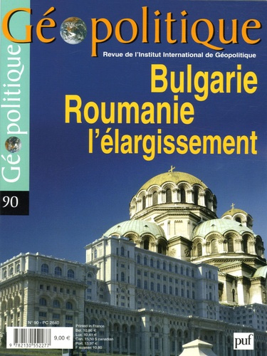 GEOPOLITIQUE 2005 N 90 BULGARIE ROUMANIE L'ELARGISSEMENT