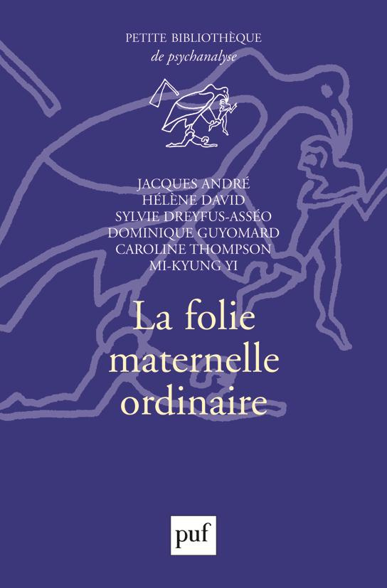 La folie maternelle ordinaire
