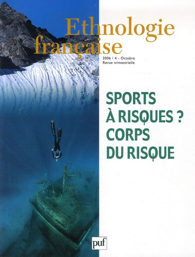 Ethnologie française N° 4, Octobre-Décembre 2006 : Sports à risques ? Corps du risque