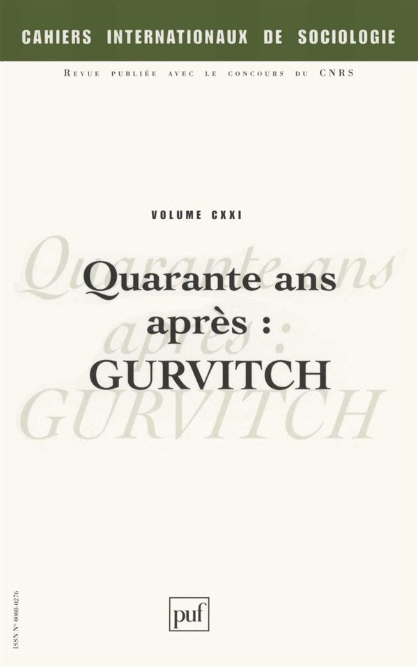 Cahiers internationaux de sociologie N° 122 : Quarante ans après : Gurvitch
