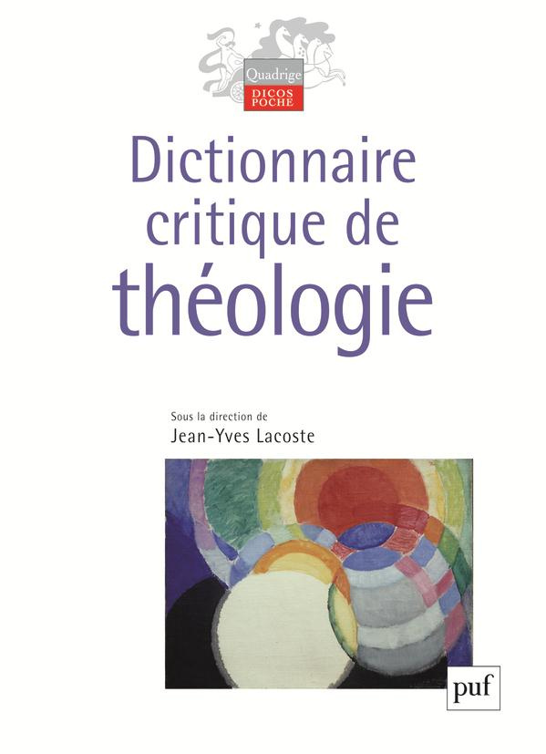 Dictionnaire critique de théologie. 3e édition revue et augmentée
