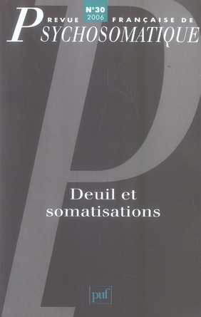 Revue française de psychosomatique N° 30, 2006 : Deuil et somatisations