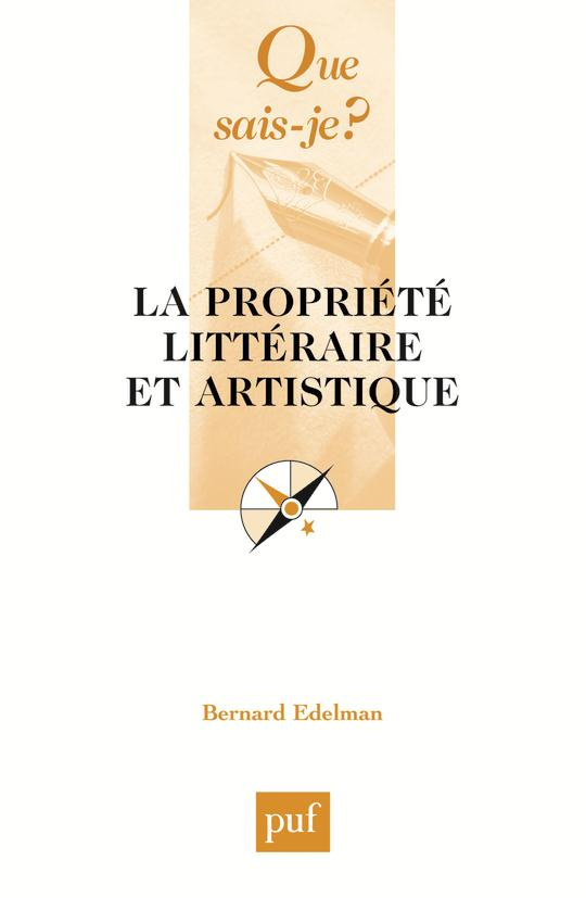 La propriété littéraire et artistique. 4e édition