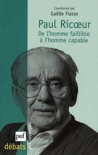 Paul Ricoeur. De l'homme faillible à l'homme capable