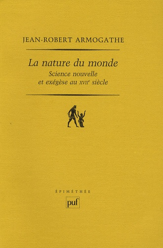 La nature du monde. Science nouvelle et exégèse au XVIIe siècle