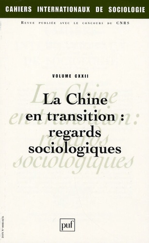 Cahiers internationaux de sociologie N° 122, Janvier-Juin 2007 : La Chine en transition : regards so