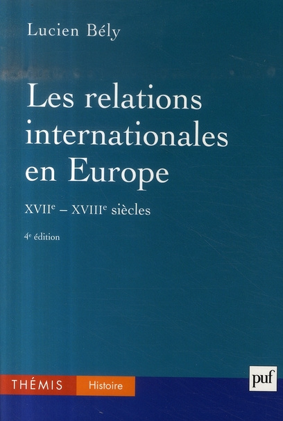 Les relations internationales en Europe (XVIIe-XVIIIe siècles). 4e édition