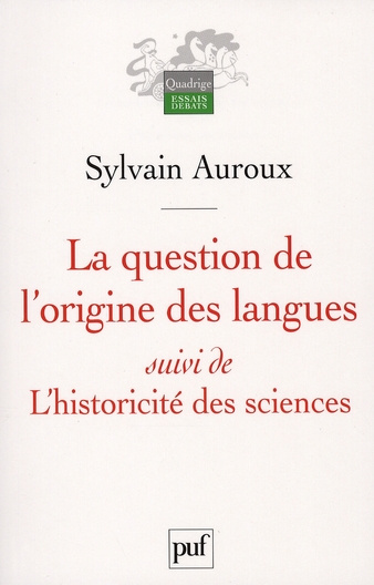 La question de l'origine des langues suivi de L'historicité des sciences