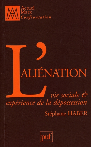 L'aliénation. Vie sociale et expérience de la dépossession