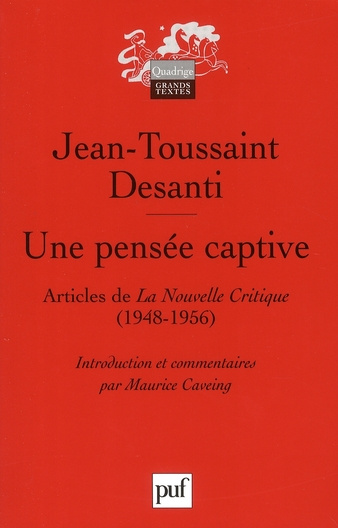 Une pensée captive. Textes publiés dans La Nouvelle Critique (1948-1956)