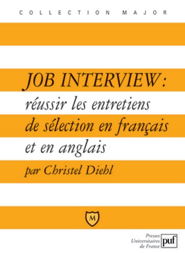Job Interview : réussir les entretiens de sélection en français et en anglais