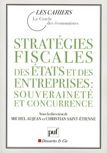 Stratégies fiscales des Etats et des entreprises : souveraineté et concurrence