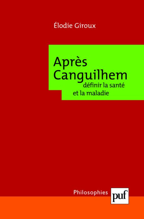 Après Canguilhem. Définir la santé et la maladie