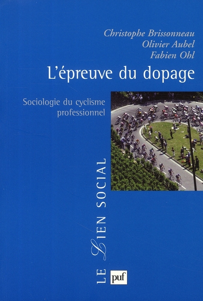 L'épreuve du dopage. Sociologie du cyclisme professionnel