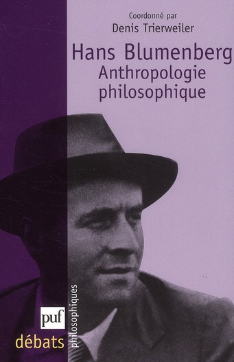 Hans Blumenberg. Anthropologie philosophique