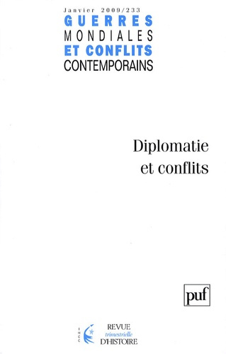 Guerres mondiales et conflits contemporains N° 233, Janvier 2009 : Diplomatie et conflits