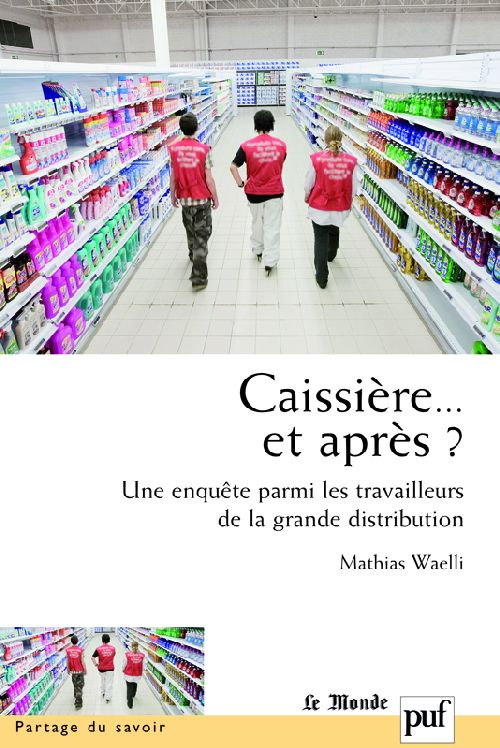 Caissière... et après ? Une enquête parmi les travailleurs de la grande distribution