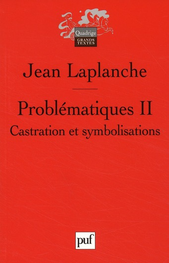 Problématiques. Tome 2, Castration, symbolisations