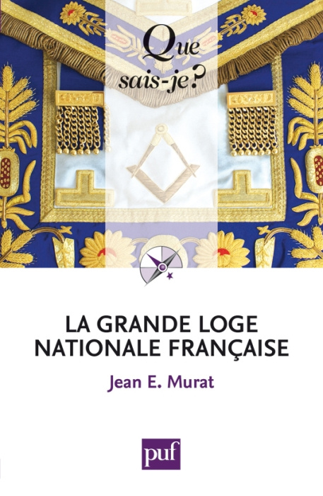 La Grande Loge nationale française. 2e édition 2009