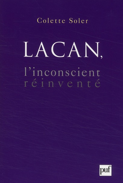 Lacan, l'inconscient réinventé