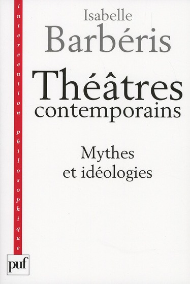 Théâtres contemporains. Mythes et idéologies