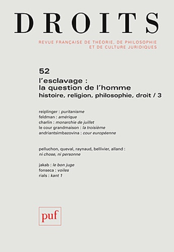 Droits N° 52/2010 : L'esclavage : la question de l'homme. Histoire, religion, philosophie, droit. To
