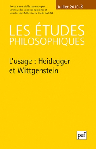 Les études philosophiques N° 3, Juillet 2010 : L'usage : Heidegger et Wittgenstein