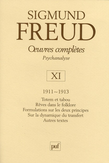 Oeuvres complètes Psychanalyse. Volume 11, 1911-1913, Totem et tabou ; Rêves dans le folklore ; Form