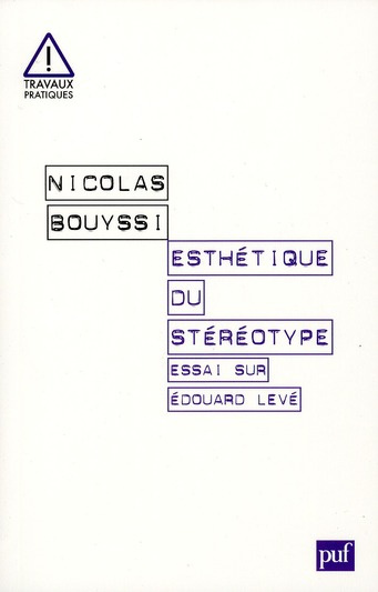 Esthétique du stéréotype. Essai sur Edouard Levé