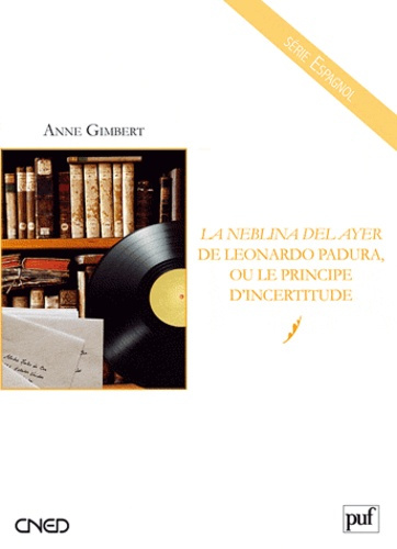 La neblina del ayer de Léonardo Padura, ou le principe d'incertitude