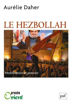 Le Hezbollah. Mobilisation et pouvoir