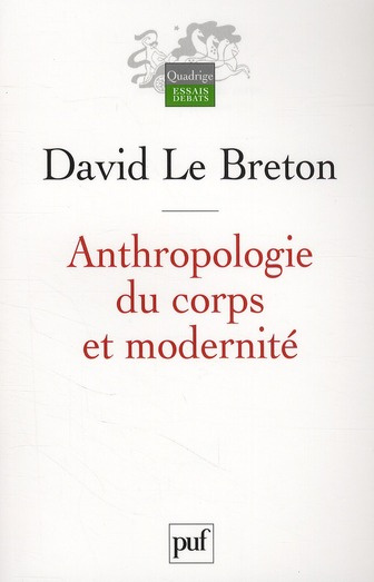 Anthropologie du corps et modernité. 6e édition