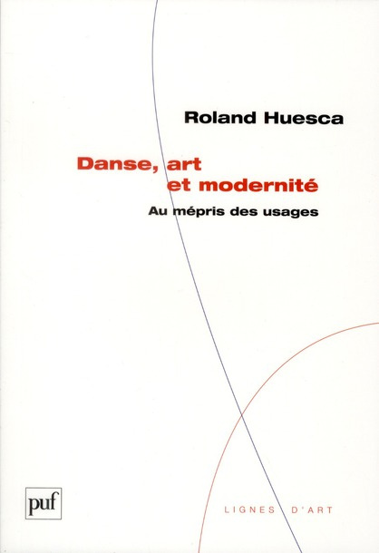 Danse, art et modernité. Au mépris des usages
