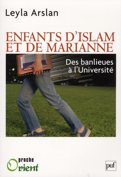 Enfants d'Islam et de Marianne. Des banlieues à l'Université