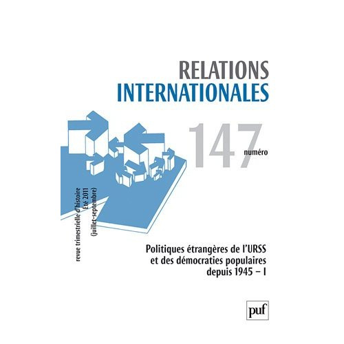 Relations internationales N° 147, Eté 2011 (juillet-septembre) : Politiques étrangères de l'URSS et