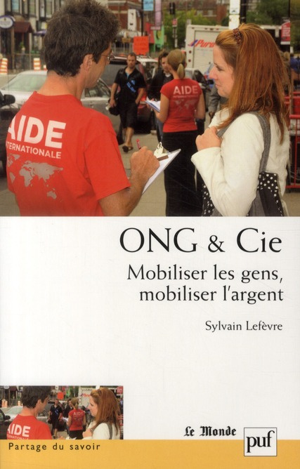 ONG & Cie. Mobiliser les gens, mobiliser l'argent