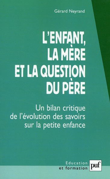 L'enfant, la mère et la question du père. Un bilan critique de l'évolution des savoirs sur la petite