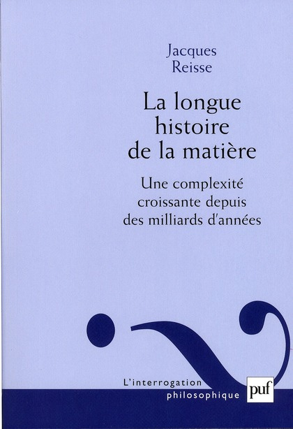 La longue histoire de la matière. Une complexité croissante depuis des milliards d'années