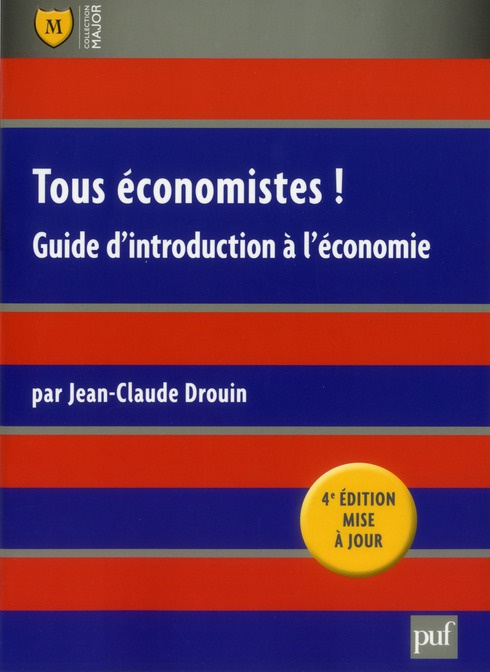 Tous économistes ! Guide d'introduction à l'économie, 4e édition