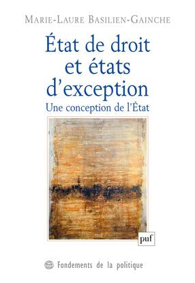 Etat de droit et états d'exception. Une conception de l'Etat
