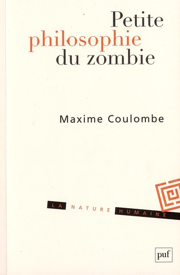 Petite philosophie du zombie. Ou comment penser l'horreur