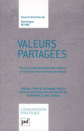 Valeurs partagées. Face au bouleversement des valeurs, la recherche d'un nouveau consensus