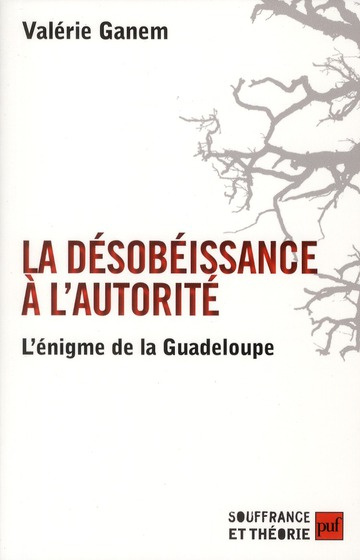 La désobéissance à l'autorité. L'énigme de la Guadeloupe