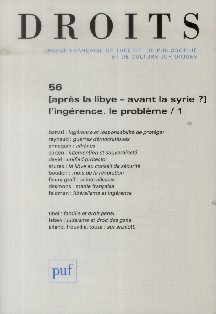 Droits N° 56 : Après la Libye, avant la Syrie ? L'ingérence, le problème. Tome 1