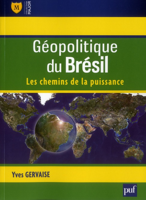 Géopolitique du Brésil. Les chemins de la puissance