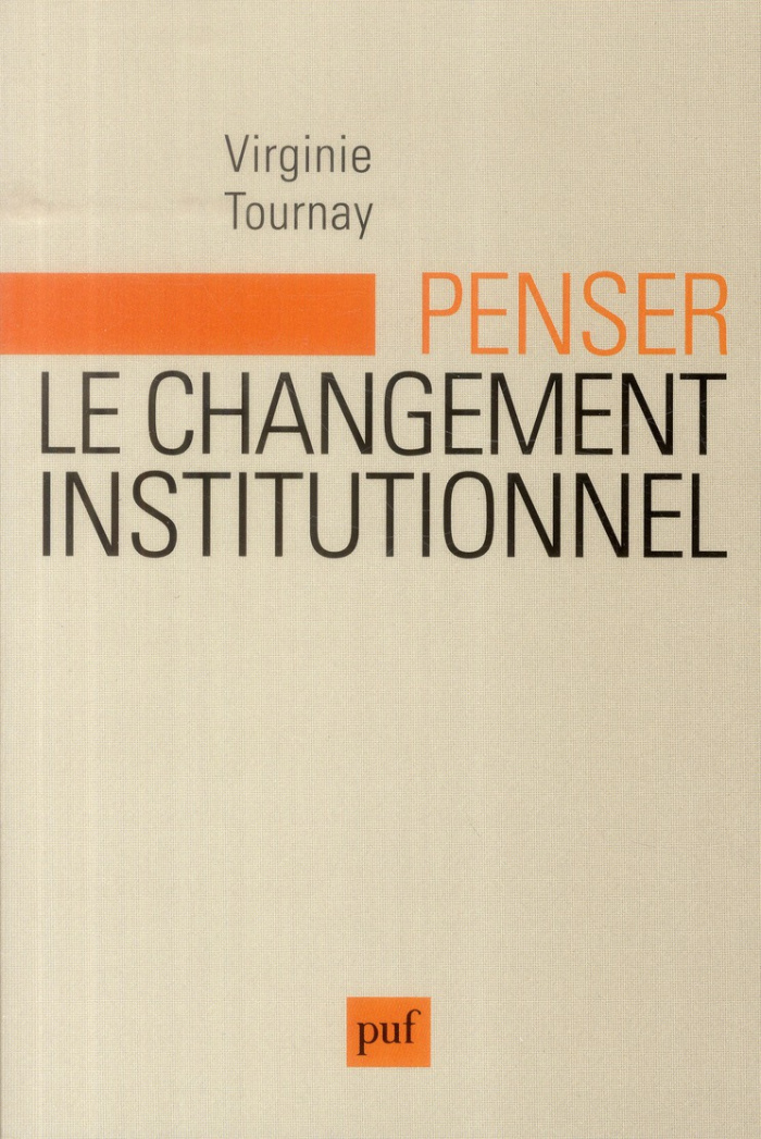 Penser le changement institutionnel. Essai sur la logique évolutionnaire