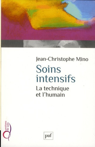 Soins intensifs. La technique et l'humain