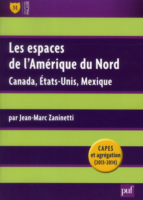 Les espaces de l'Amérique du Nord. Canada, Etats-Unis, Mexique