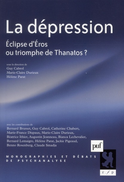 La dépression. Eclipse d'Eros ou triomphe de Thanatos ?